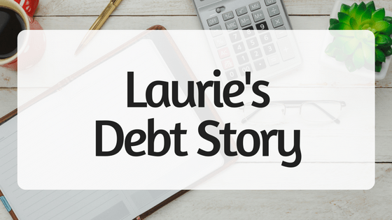 Laurie’s Debt Story