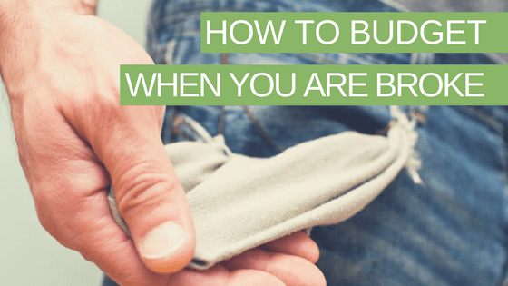 How to Budget When You are Broke