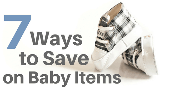 7 ways to Save on baby items