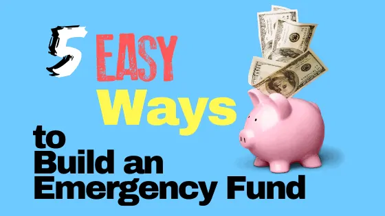 5 Ways to Build an Emergency Fund